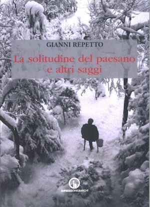 repetto gianni - la solitudine del paesano e altri saggi