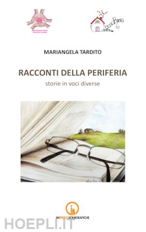 tardito mariangela - racconti della periferia. storie di voci diverse