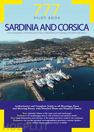 silvestro dario; sbrizzi marco; magnabosco piero - 777 sardinia and corsica. circumnavigation of sardinia and corsica, la maddalena archipelago and strait of bonifacio