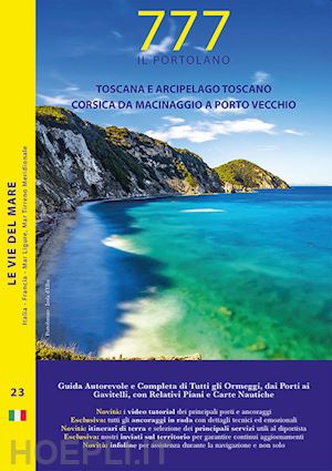 silvestro dario; sbrizzi marco; magnabosco piero - 777 toscana e arcipelago toscano, corsica da macinaggio a porto vecchio
