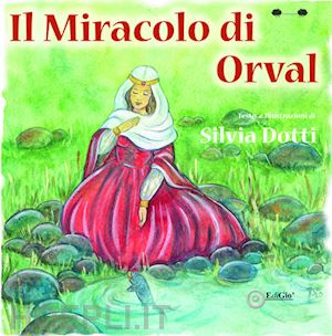 dotti silvia - il miracolo di orval