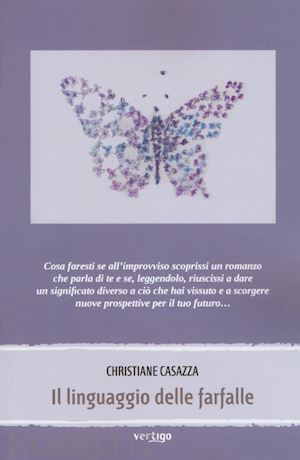 casazza christiane - il linguaggio delle farfalle