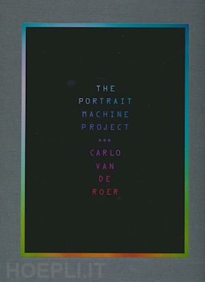 van de roer carlo - the portrait machine project