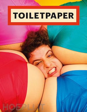 cattelan maurizio; ferrari pierpaolo - toiletpaper 17