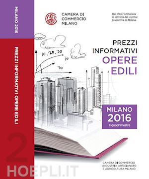 camera di commercio - prezzi informativi opere edili in milano. secondo quadrimestre 2016