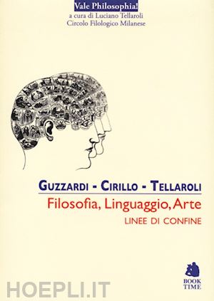 tellaroli luciano; guzzardi luca; cirillo roberto - filosofia e linguaggio, arte