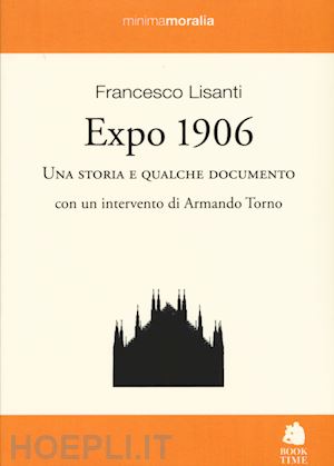 lisanti francesco; torno armando - expo 1906. una storia e qualche documento