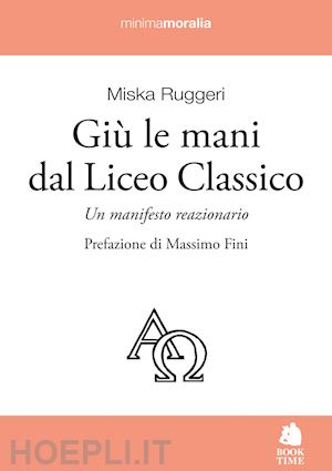 ruggeri miska - giu' le mani dal liceo classico