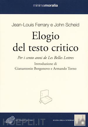 ferrary jean-louis; scheid john - elogio del testo critico