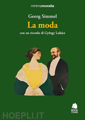 simmel georg - la moda. con un ricordo di gyorgy lukacs