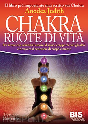 judith anodea - chakra ruote di vita