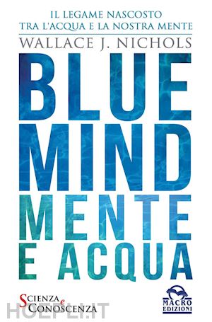 nichols wallace j. - blue mind. mente e acqua