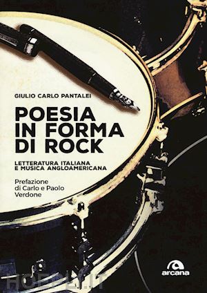 pantalei giulio carlo - poesia in forma di rock.musica. letteratura italiana e musica angloamericana
