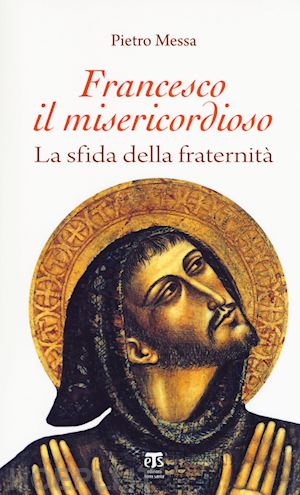 messa pietro - francesco il misericordioso. la sfida della fraternità