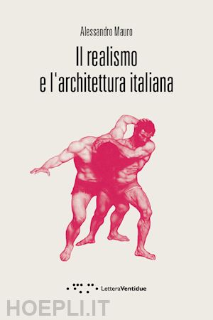 mauro alessandro - il realismo e l'architettura italiana