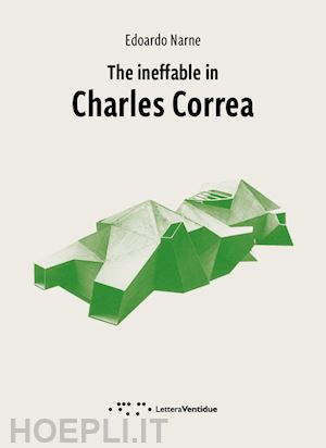 narne edoardo - the ineffable in charles correa