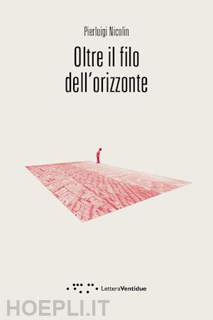 nicolin pierluigi - oltre il filo dell'orizzonte