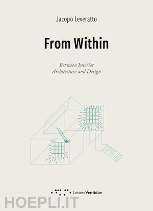 laveratto jacopo - from within. between interior. architecture and design