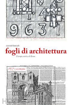 conrad-bercah paolo - fogli di architettura. il tempo estetico di roma