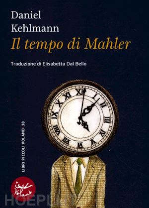 kehlmann daniel - il tempo di mahler