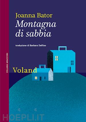 bator joanna - montagna di sabbia