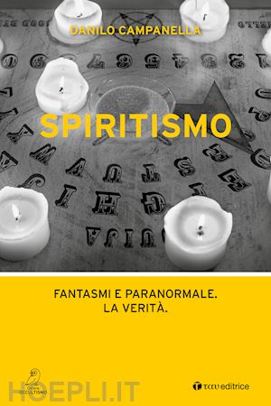 campanella danilo - spiritismo - fantasmi e paranormale.