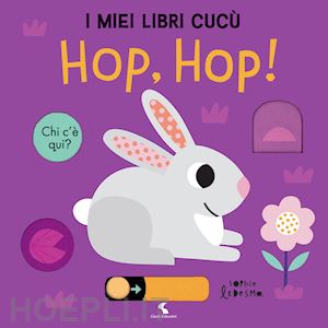 ledesma sophie - hop, hop! i miei libri cucu'. ediz. a colori