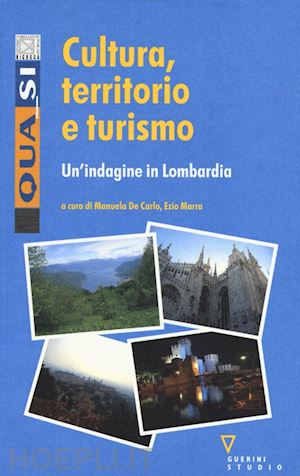 marra manuela; de carlo ezio - cultura, territorio e turismo