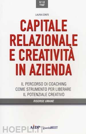 conte laura - capitale relazionale e creativita' in azienda