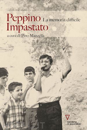 manzella p. (curatore) - peppino impastato. la memoria difficile