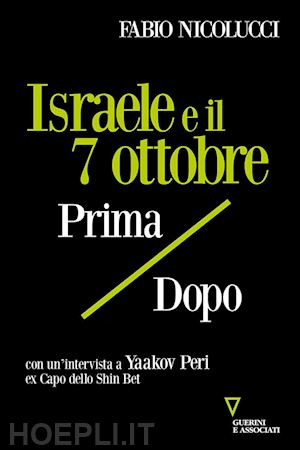 nicolucci fabio - israele e il 7 ottobre. prima / dopo