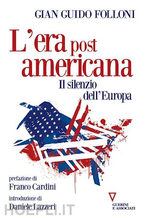 folloni gian guido - l'era post americana