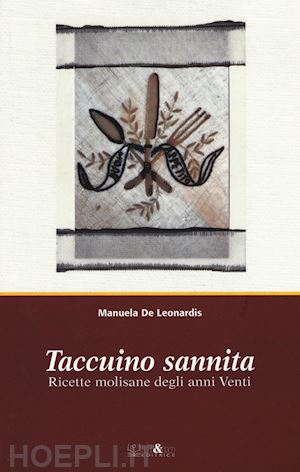 de leonardis manuela - taccuino sannita. ricette molisane degli anni venti