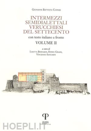 cupers giovanni battista - intermezzi semidialettali verucchiesi del settecento. testo italiano a fronte. ediz. integrale. vol. 2