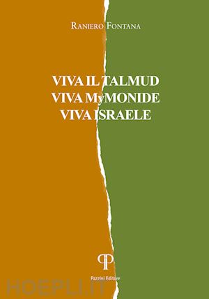 fontana raniero - viva il talmud, viva mymonide, viva israele