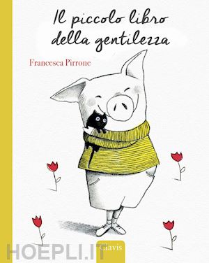 pirrone francesca - il piccolo libro della gentilezza. ediz. a colori