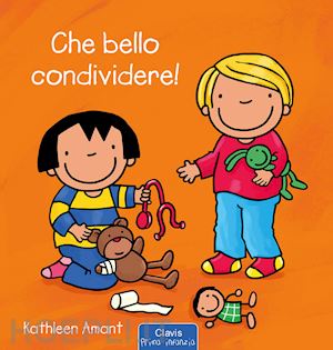 amant kathleen - che bello condividere! ediz. a colori