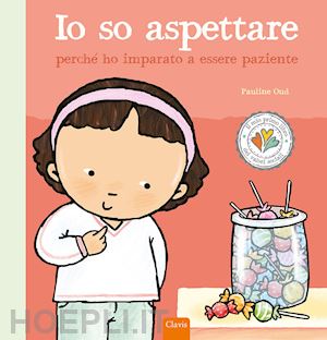 oud pauline - io so aspettare perche' ho imparato a essere paziente. ediz. a colori