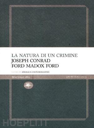 conrad joseph; ford ford madox - la natura di un crimine