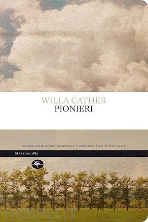 cather willa - pionieri
