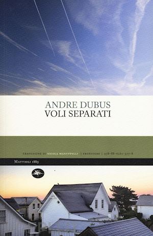 dubus andre - voli separati