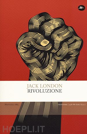 london jack; sapienza d. (curatore) - rivoluzione