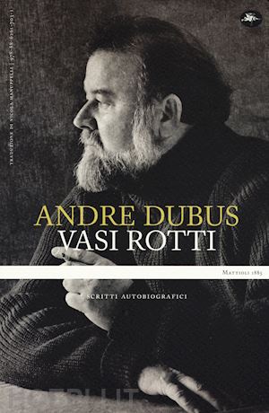 dubus andre - vasi rotti