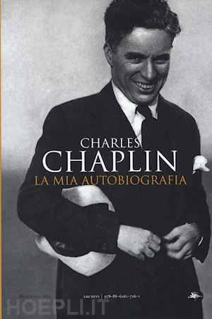 chaplin charles - la mia autobiografia