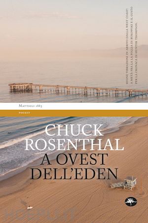 rosenthal chuck; manuppelli n. (curatore) - a ovest dell'eden