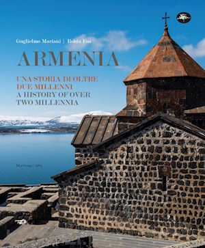 mariani guglielmo; foa' robin - armenia. una storia di oltre due millenni