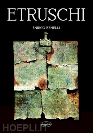 benelli enrico - etruschi, breve introduzione storica
