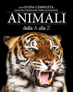  - animali dalla a alla z. ediz. a colori