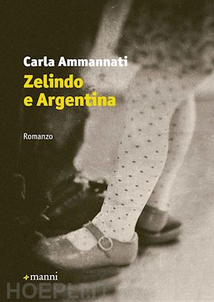 ammannati carla - zelindo e argentina