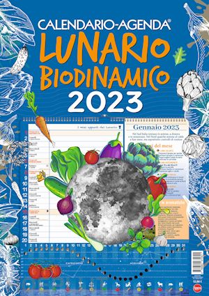 aa.vv. - calendario 2023 lunario biodinamico